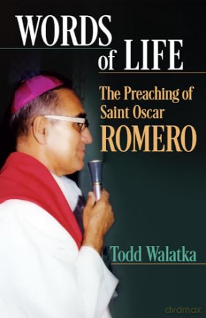 Words of Life: The Preaching of St.Oscar Romero - Todd Walatka [KSIĄŻKA]
