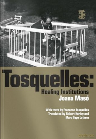 Tosquelles: Healing Institutions - Francesc Tosquelles [KSIĄŻKA]