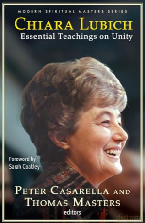 Chiara Lubich: Essential Teachings on Unity (Modern Spiritual Masters) - Thomas M. Masters [KSIĄŻKA]