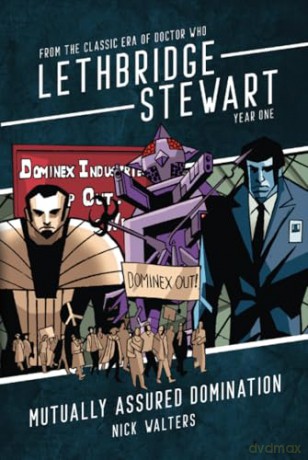 Mutually Assured Domination: From the Classic Era of Doctor Who (Lethbridge-Stewart - Series 1) - Nick Walters [KSIĄŻKA]