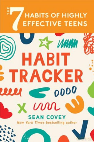 The 7 Habits of Highly Effective Teens: Habit Tracker: (Smart Goals, Daily Planner Journal, Book for Teens Ages 12-18) - Sean Covey [KSIĄŻKA]