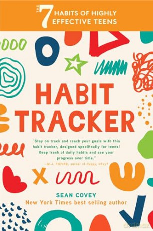The 7 Habits of Highly Effective Teens: Habit Tracker: (Smart Goals, Daily Planner Journal, Book for Teens Ages 12-18) - Sean Covey [KSIĄŻKA]