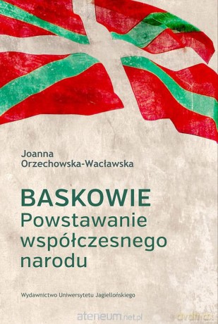 Baskowie. Powstawanie współczesnego narodu [KSIĄŻKA]