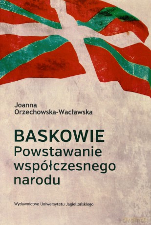Baskowie. Powstawanie współczesnego narodu [KSIĄŻKA]