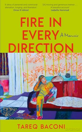 Fire in Every Direction: A Memoir - Tareq Baconi [KSIĄŻKA]
