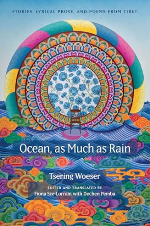 Ocean, As Much As Rain: Stories, Lyrical Prose, and Poems from Tibet - Tsering Woeser [KSIĄŻKA]