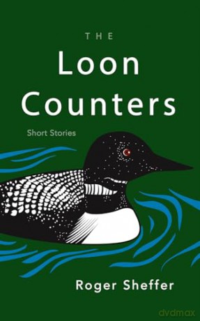The Loon Counters: Short Stories (New York State Series) - Roger Sheffer [KSIĄŻKA]