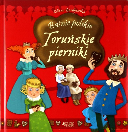 Baśnie polskie. Toruńskie pierniki [KSIĄŻKA]