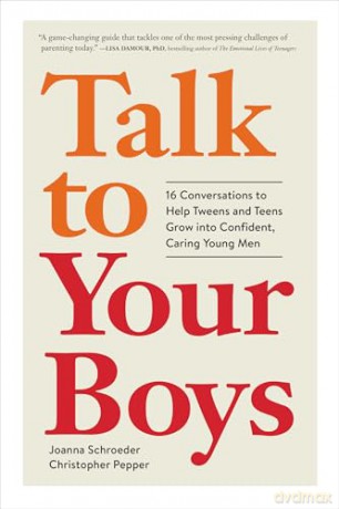 Talk to Your Boys: 17 Conversations to Help Your Son Grow into a Confident and Caring Young Man - Christopher Pepper [KSIĄŻKA]