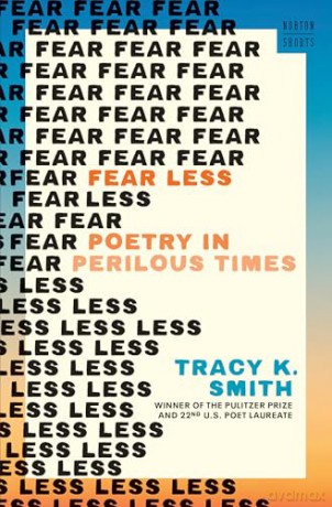 Fear Less: Poetry in Perilous Times: 0 (A Norton Short) - Tracy K. Smith [KSIĄŻKA]