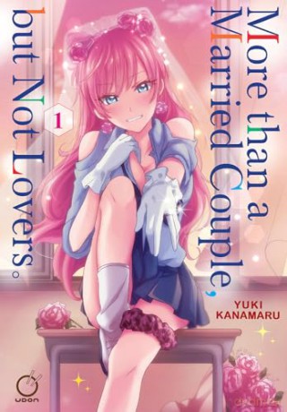 More than a Married Couple, but Not Lovers Volume 1 - Yuki Kanamaru [KOMIKS]