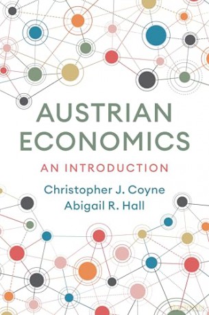 Austrian Economics: An Introduction - Christopher J. Coyne [KSIĄŻKA]