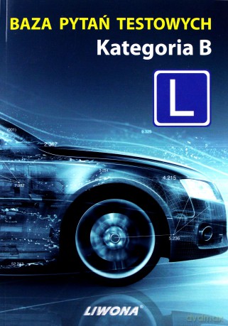 Baza pytań testowych Kategoria B [KSIĄŻKA]