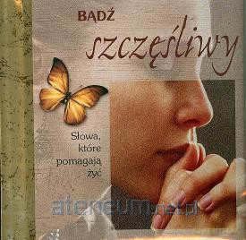 Bądź szczęśliwy [KSIĄŻKA]