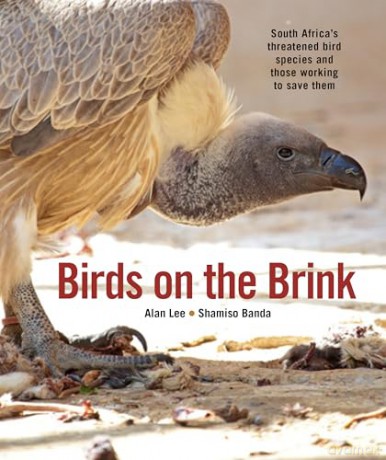 Birds on the Brink: South Africa's threatened birds and those working to save them - Alan Lee [KSIĄŻKA]