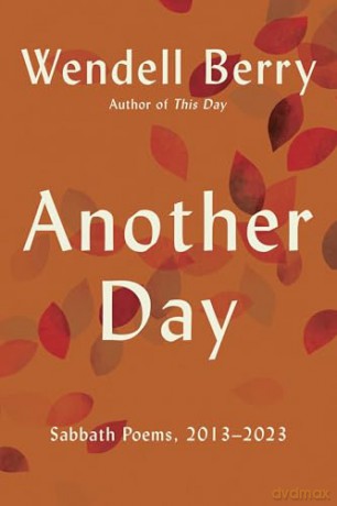 Another Day: Sabbath Poems, 2013-2023 - Wendell Berry [KSIĄŻKA]