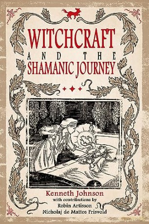 Witchcraft and the Shamanic Journey - Kenneth Johnson [KSIĄŻKA]