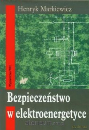 Bezpieczeństwo w elektroenergetyce [KSIĄŻKA]