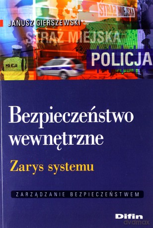 Bezpieczeństwo wewnętrzne [KSIĄŻKA]