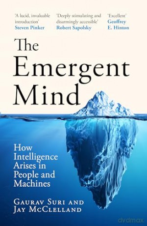 The Emergent Mind: How Intelligence Arises in People and Machines - Gaurav Suri [KSIĄŻKA]