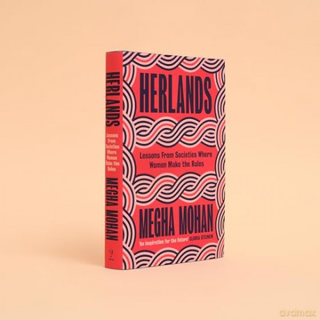Herlands: Lessons From Societies Where Women Make the Rules - Megha Mohan [KSIĄŻKA]