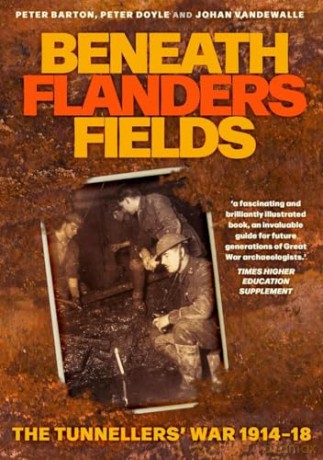 Beneath Flanders Fields: The Tunnellers' War 1914-18 - Peter Doyle [KSIĄŻKA]