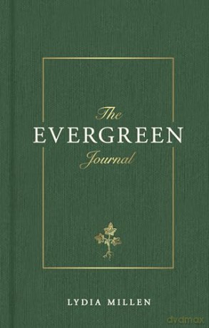 The Evergreen Journal (Lydia Elise Millen) - Lydia Elise Millen [KSIĄŻKA]