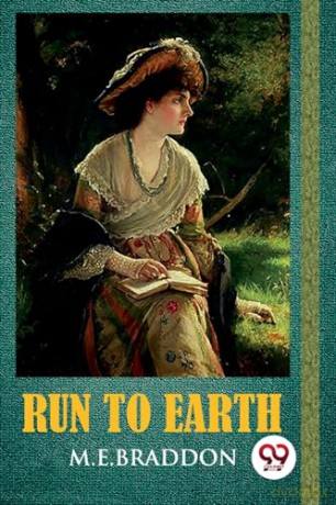Run to Earth - M.E.Braddon [KSIĄŻKA]