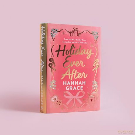 Holiday Ever After (Deluxe): Hallmark meets Gilmore Girls in this festive romance from the bestselling author of Icebreaker - Hannah Grace [KSIĄŻKA]
