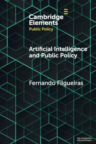Artificial Intelligence and Public Policy (Elements in Public Policy) - Filgueiras [KSIĄŻKA]