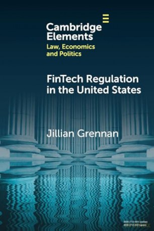 FinTech Regulation in the United States: Past, Present, and Future (Elements in Law, Economics and Politics) - Jill Grennan [KSIĄŻKA]