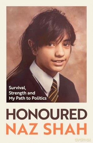 Honoured: Survival, Strength and My Path to Politics - Naz Shah [KSIĄŻKA]