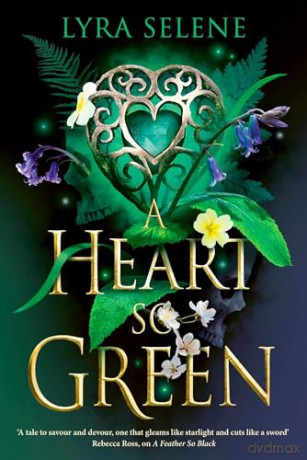 A Heart So Green (The Fair Folk Trilogy) - Lyra Selene [KSIĄŻKA]