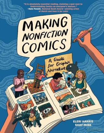 Making Nonfiction Comics: A Guide for Graphic Narrative - Shay Sarah Mirk [KSIĄŻKA]