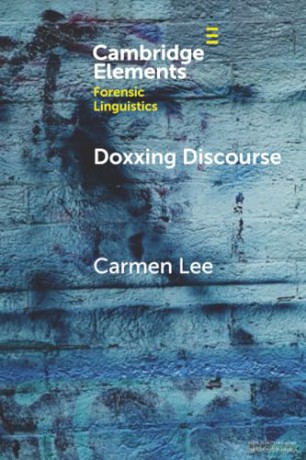 Doxxing Discourse (Elements in Forensic Linguistics) - Carmen Lee [KSIĄŻKA]