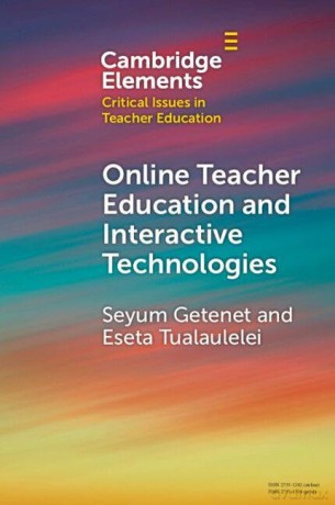 Online Teacher Education and Interactive Technologies (Elements in Critical Issues in Teacher Education) - Eseta Tualaulelei [KSIĄŻKA]