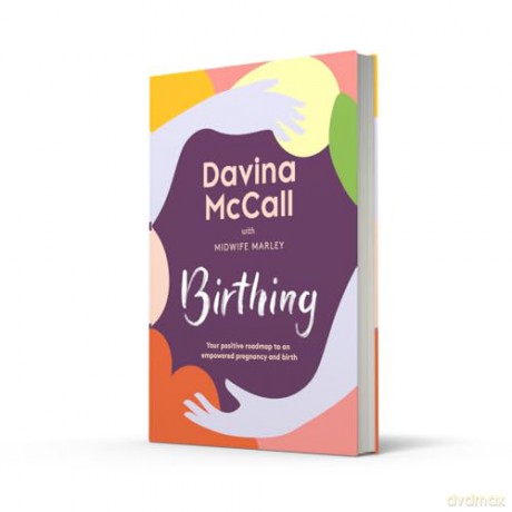 Birthing: The new self-help guide - Davina McCall [KSIĄŻKA]