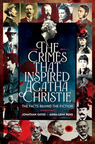 The Crimes That Inspired Agatha Christie: The Facts Behind the Fiction - Jonathan Oates [KSIĄŻKA]
