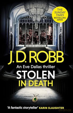 Stolen in Death: An Eve Dallas thriller (In Death 62) - J. D. Robb [KSIĄŻKA]