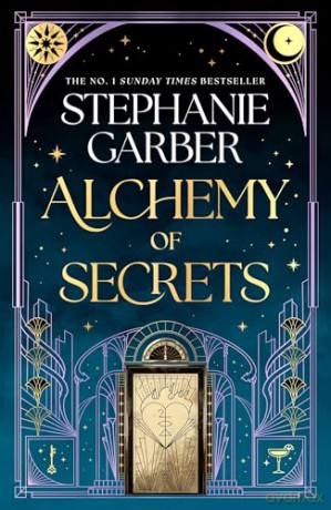 Alchemy of Secrets: The spellbinding new novel from the global No. 1 bestselling author of Caraval and Once Upon a Broken Heart - Stephanie Garber [KSIĄŻKA]