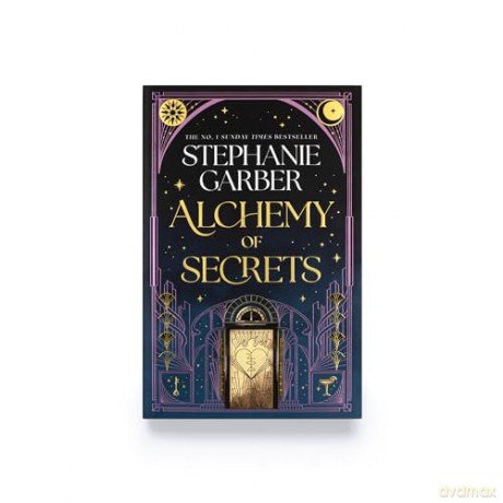 Alchemy of Secrets: The spellbinding new novel from the global No. 1 bestselling author of Caraval and Once Upon a Broken Heart - Stephanie Garber [KSIĄŻKA]