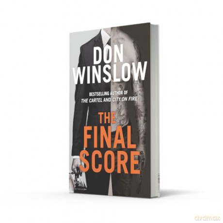 The Final Score: Don't miss the gripping new crime thriller collection from the bestselling author of THE CARTEL and CITY ON FIRE - Don Winslow [KSIĄŻKA]