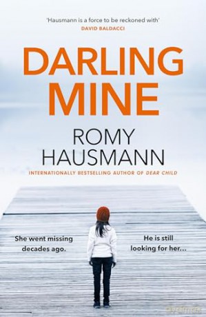 Darling Mine: an addictive, unputdownable thriller - Romy Hausmann [KSIĄŻKA]
