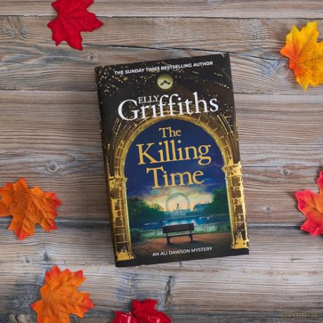The Killing Time: the second Ali Dawson Mystery from the No 1 bestselling author of the Dr Ruth Galloway Mysteries - Elly Griffiths [KSIĄŻKA]