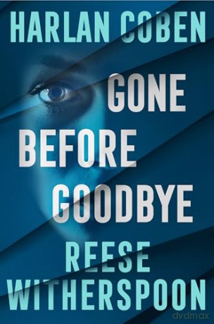 Gone Before Goodbye: The gripping new mystery thriller from the bestselling crime author and award-winning actress - Harlan Coben [KSIĄŻKA]