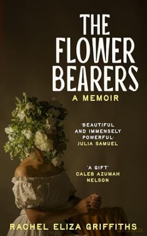 The Flower Bearers - Rachel Eliza Griffiths [KSIĄŻKA]