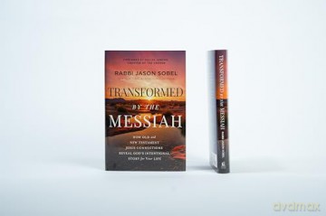 Transformed by the Messiah: How Old and New Testament Jesus Connections Reveal God's Intentional Story for Your Life - Rabbi Jason Sobel [KSIĄŻKA]