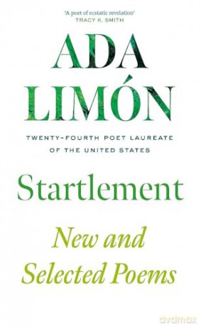 Startlement: New and Collected Poems - Ada Limon [KSIĄŻKA]