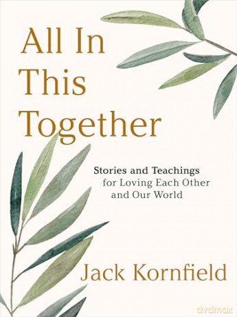 All in This Together: Stories and Teachings for Loving Each Other and Our World - Ph.D. Jack Kornfield [KSIĄŻKA]