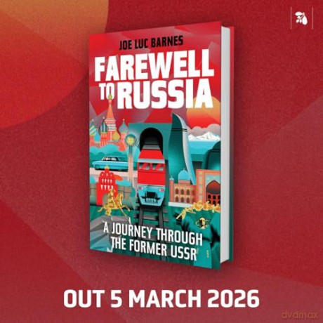 Farewell to Russia: A Journey Through the Former USSR - Joe Luc Barnes [KSIĄŻKA]